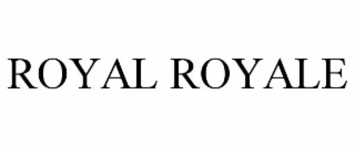 ROYAL ROYALE