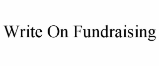 WRITE ON FUNDRAISING