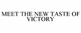 MEET THE NEW TASTE OF VICTORY