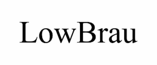 LOWBRAU