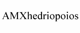 AMXHEDRIOPOIOS