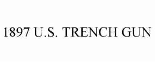 1897 U.S. TRENCH GUN