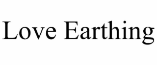 LOVE EARTHING