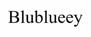 BLUBLUEEY