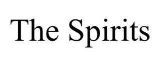 THE SPIRITS