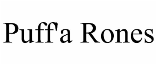 PUFF'A RONES