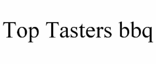 TOP TASTERS BBQ