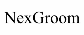 NEXGROOM