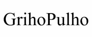 GRIHOPULHO