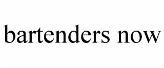 BARTENDERS NOW