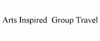 ARTS INSPIRED  GROUP TRAVEL