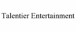 TALENTIER ENTERTAINMENT
