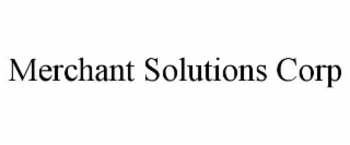 MERCHANT SOLUTIONS CORP