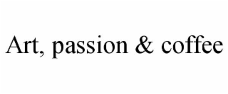 ART, PASSION & COFFEE