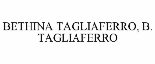 BETHINA TAGLIAFERRO, B. TAGLIAFERRO