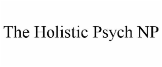THE HOLISTIC PSYCH NP