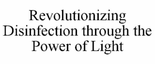 REVOLUTIONIZING DISINFECTION THROUGH THE POWER OF LIGHT