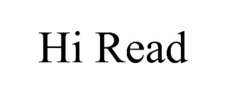 HI READ