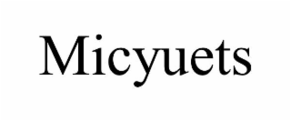 MICYUETS