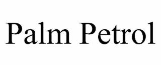 PALM PETROL