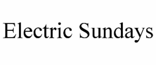ELECTRIC SUNDAYS