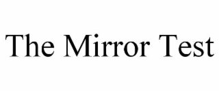 THE MIRROR TEST
