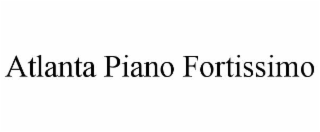 ATLANTA PIANO FORTISSIMO