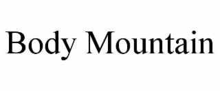 BODY MOUNTAIN