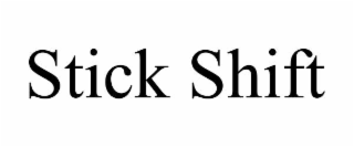 STICK SHIFT