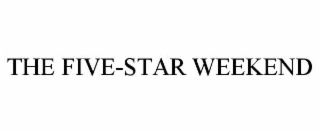 THE FIVE-STAR WEEKEND