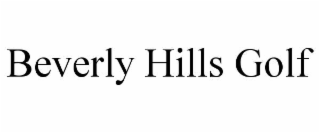 BEVERLY HILLS GOLF
