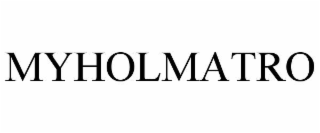 MYHOLMATRO