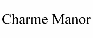 CHARME MANOR