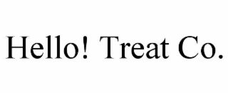 HELLO! TREAT CO.
