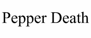 PEPPER DEATH