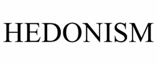 HEDONISM