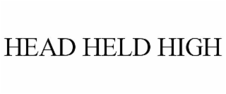 HEAD HELD HIGH
