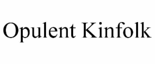 OPULENT KINFOLK