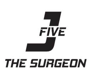 J FIVE - THE SURGEON