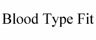 BLOOD TYPE FIT