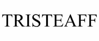 TRISTEAFF