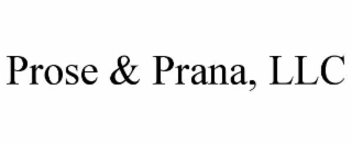 PROSE & PRANA, LLC