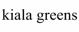 KIALA GREENS