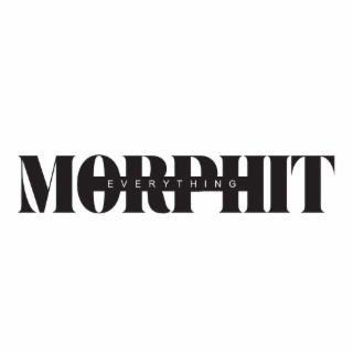 MORPHIT EVERYTHING