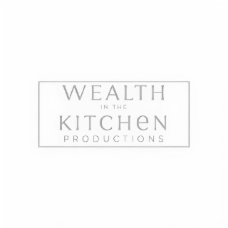 WEALTH IN THE KITCHEN PRODUCTIONS