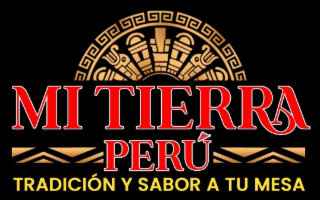 MI TIERRA PERU TRADICION Y SABOR A TU MESA PERU