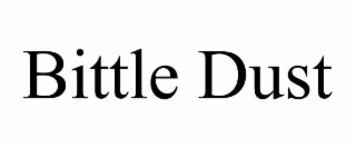 BITTLE DUST
