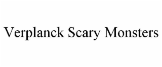 VERPLANCK SCARY MONSTERS