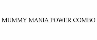 MUMMY MANIA POWER COMBO