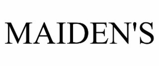 MAIDEN'S